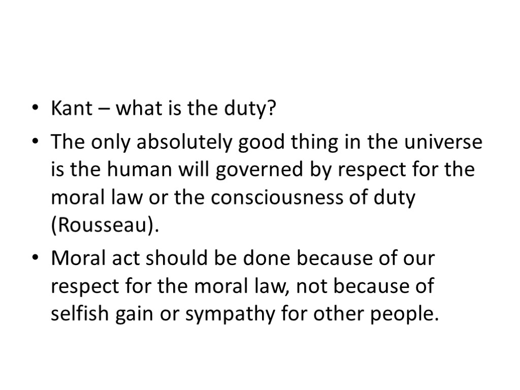 Kant – what is the duty? The only absolutely good thing in the universe